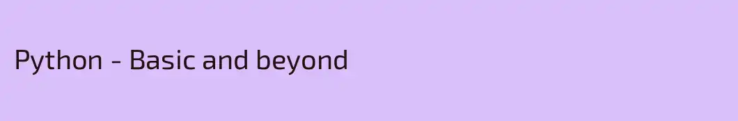 Python - Basic and beyond